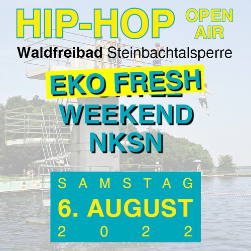 Hip-Hop | Open Air | Steinbachtalsperre | Waldfreibad | Euskirchen | Eko Fresh | NKSN | Weekend
