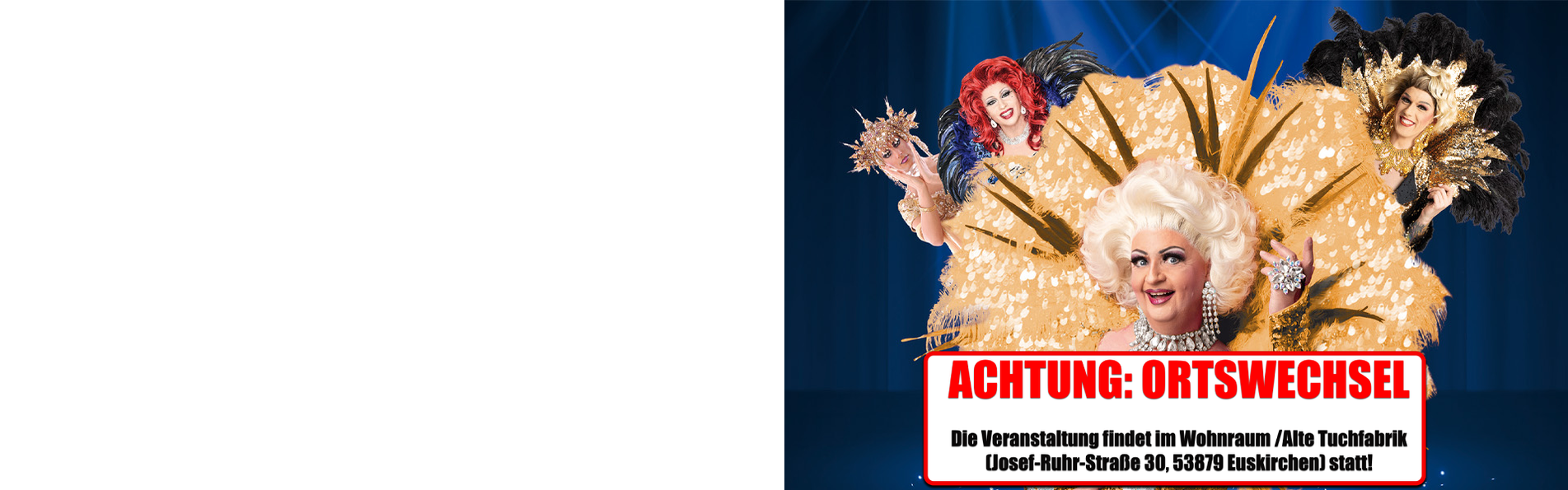 Festival der Travestie | Wohnraum | Euskirchen